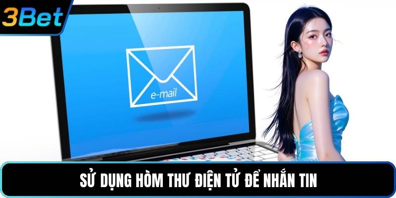 Sử dụng hòm thư điện tử để nhắn tin